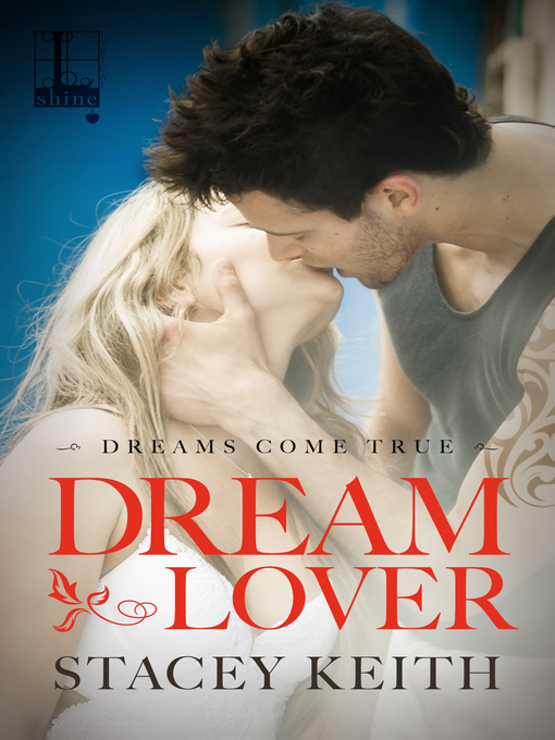 Title details for Dream Lover by Stacey Keith - Available